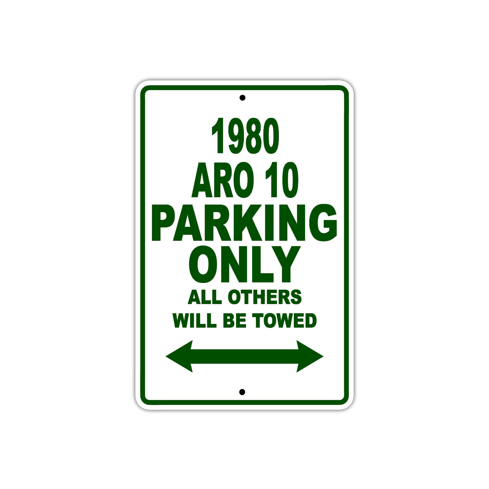 1980 ARO 10 Car Parking Only All Others Will Be Towed Sign