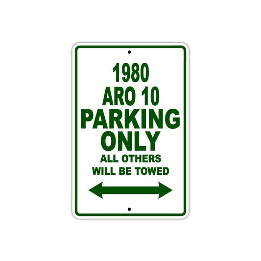 1980 ARO 10 Car Parking Only All Others Will Be Towed Sign