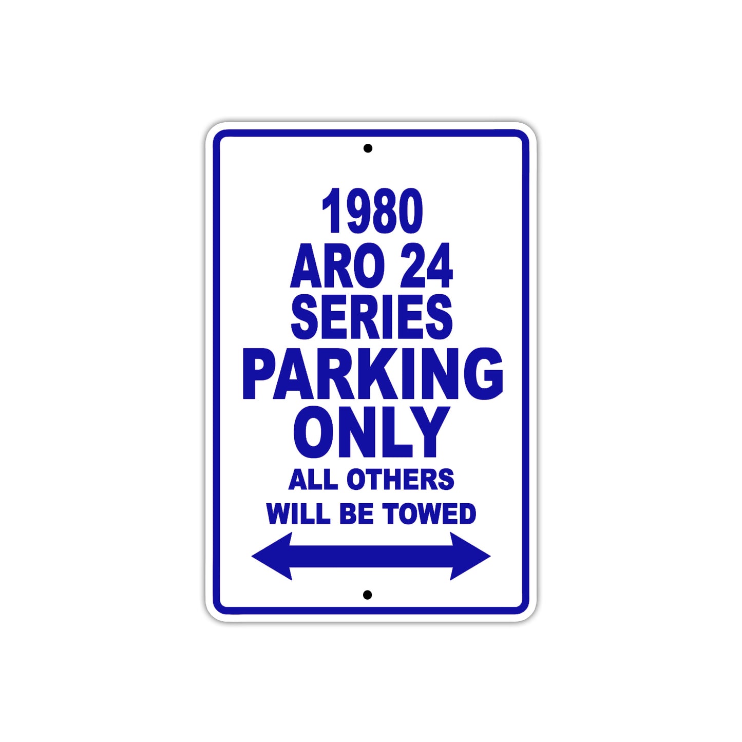 1980 ARO 24 Series Car Parking Only All Others Will Be Towed Metal Sign Plate