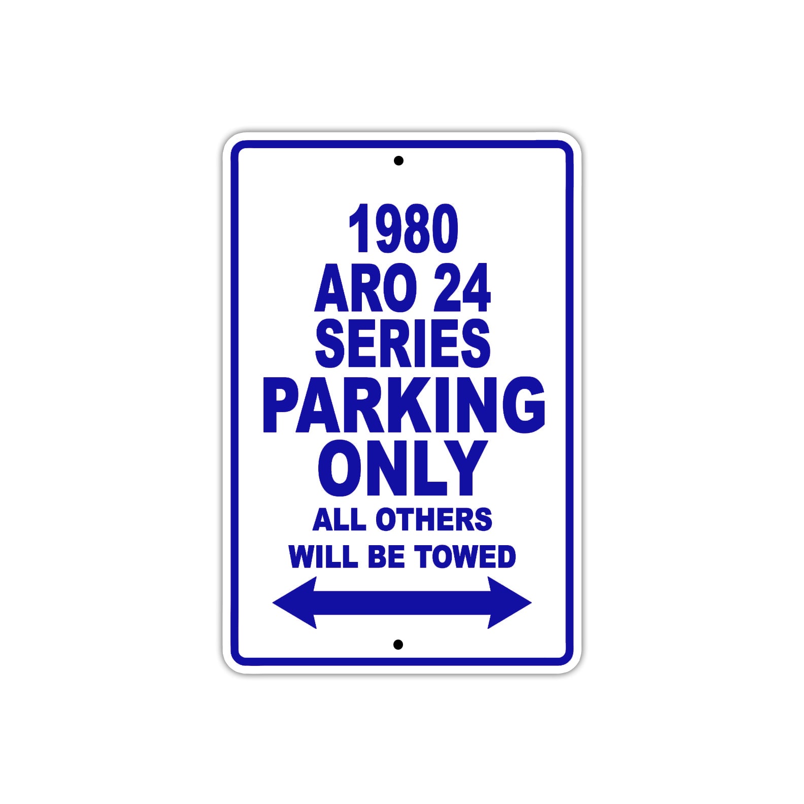 1980 ARO 24 Series Car Parking Only All Others Will Be Towed Metal Sign Plate