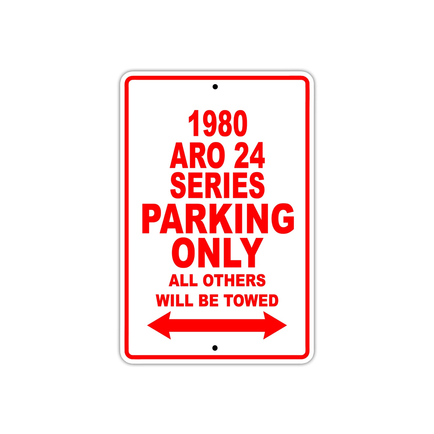 1980 ARO 24 Series Car Parking Only All Others Will Be Towed Sign