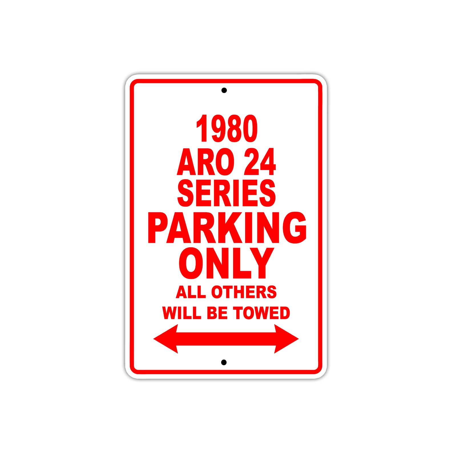 1980 ARO 24 Series Car Parking Only All Others Will Be Towed Sign