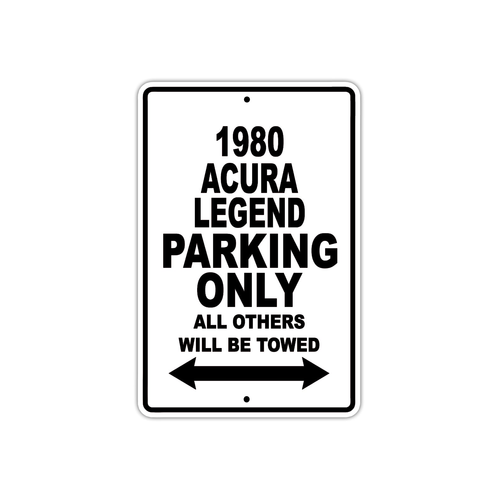 1980 Acura Legend Car Parking Only All Others Will Be Towed Metal Sign  