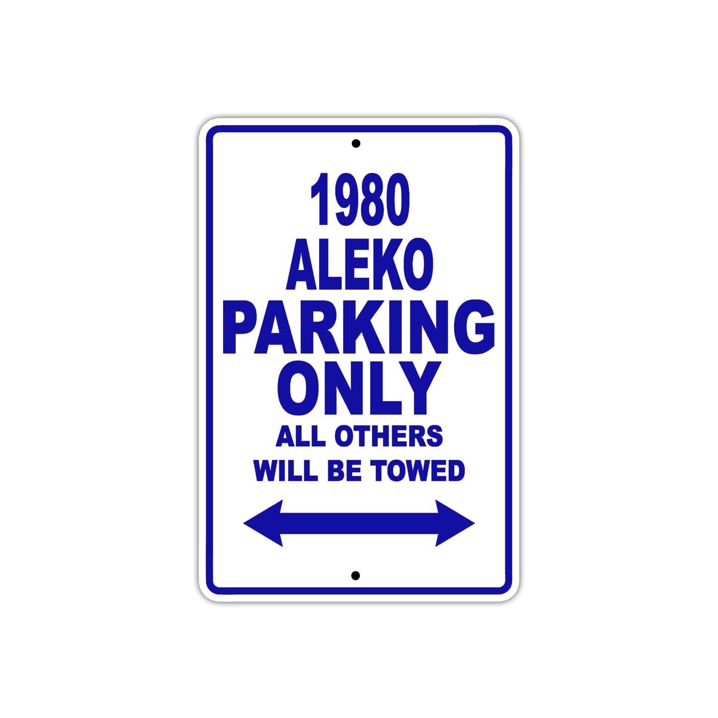 1980 Aleko Car Parking Only All Others Will Be Towed Metal Sign Plate