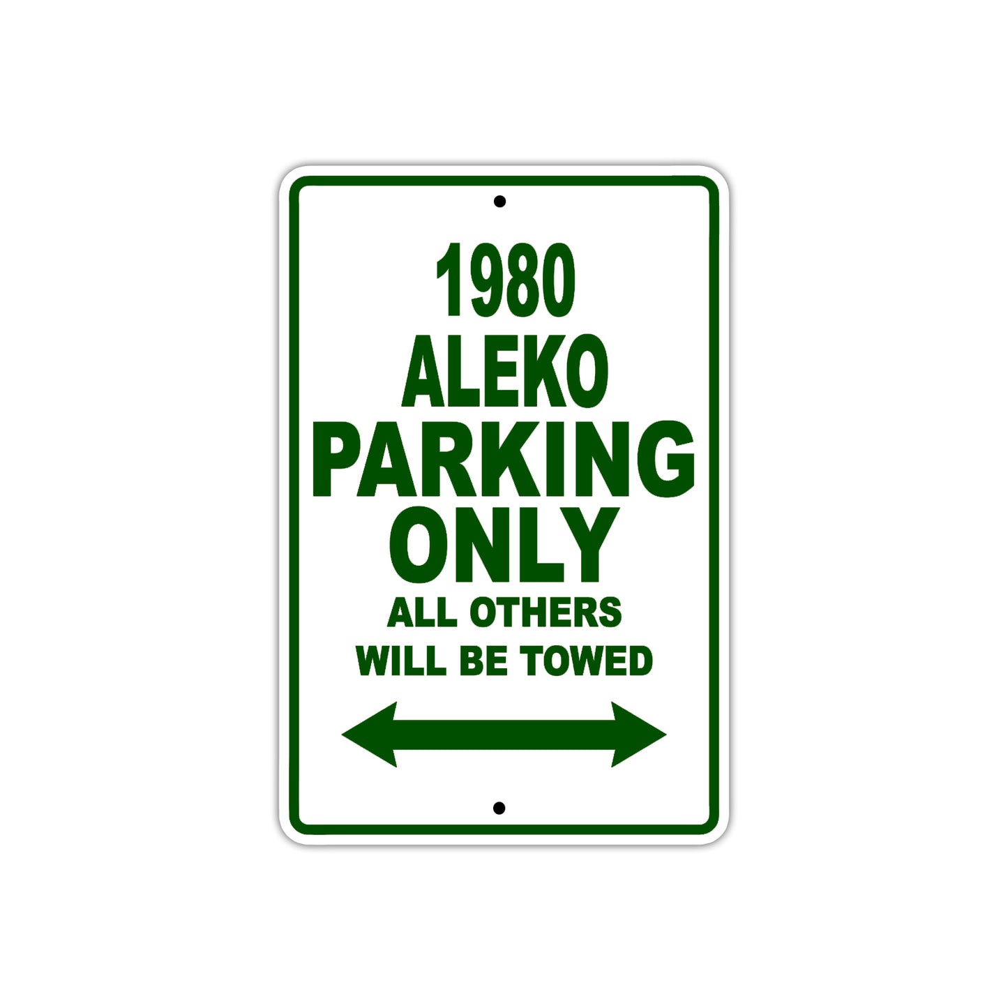 1980 Aleko Car Parking Only All Others Will Be Towed Sign Plate