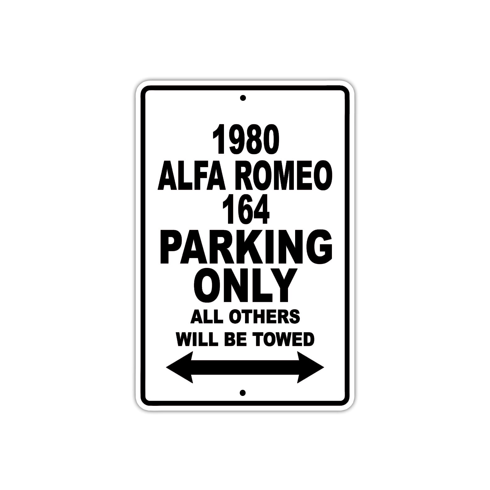 1980 Alfa Romeo 164 Car Parking Only All Others Will Be Towed Metal Sign 