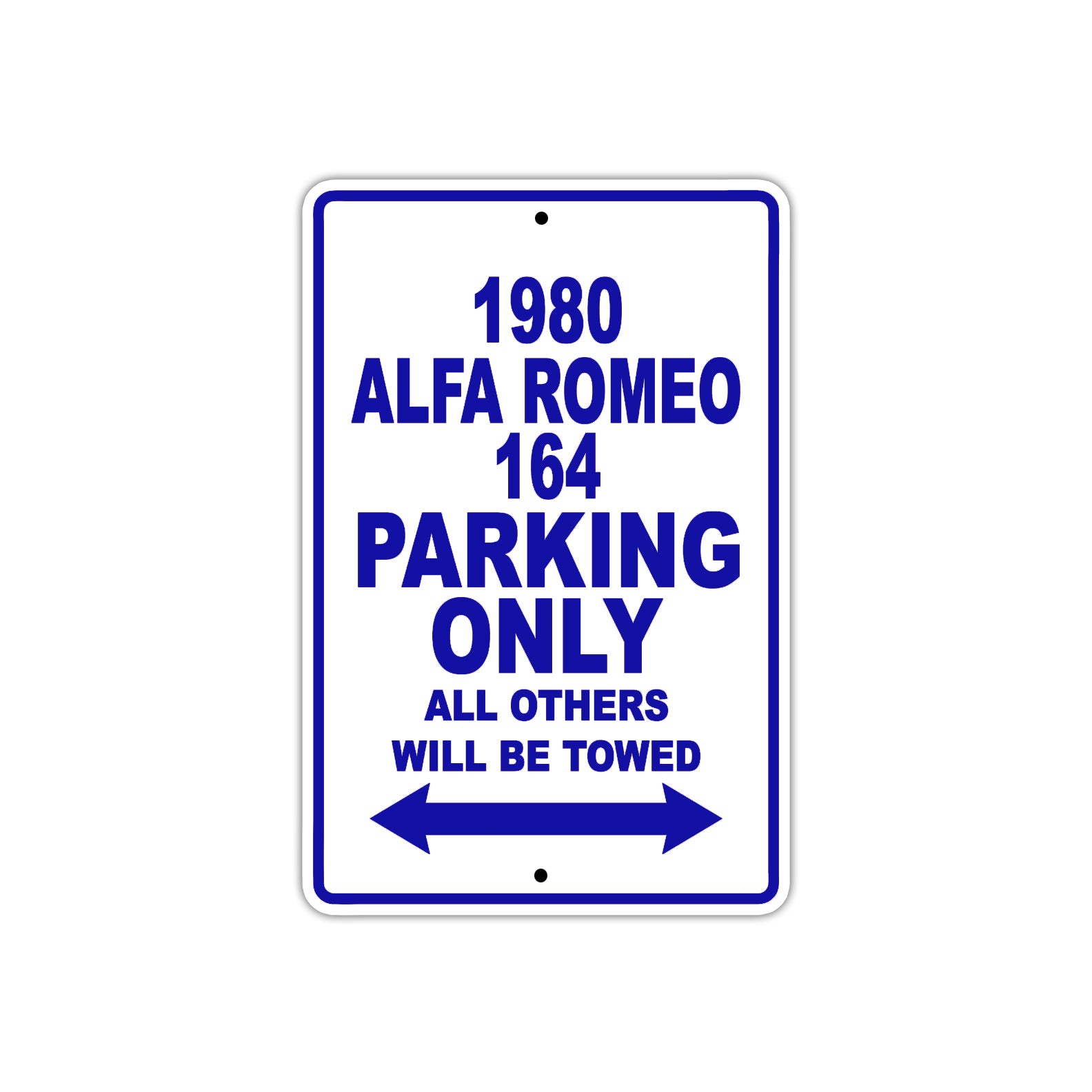 1980 Alfa Romeo 164 Car Parking Only All Others Will Be Towed Metal Sign Plate