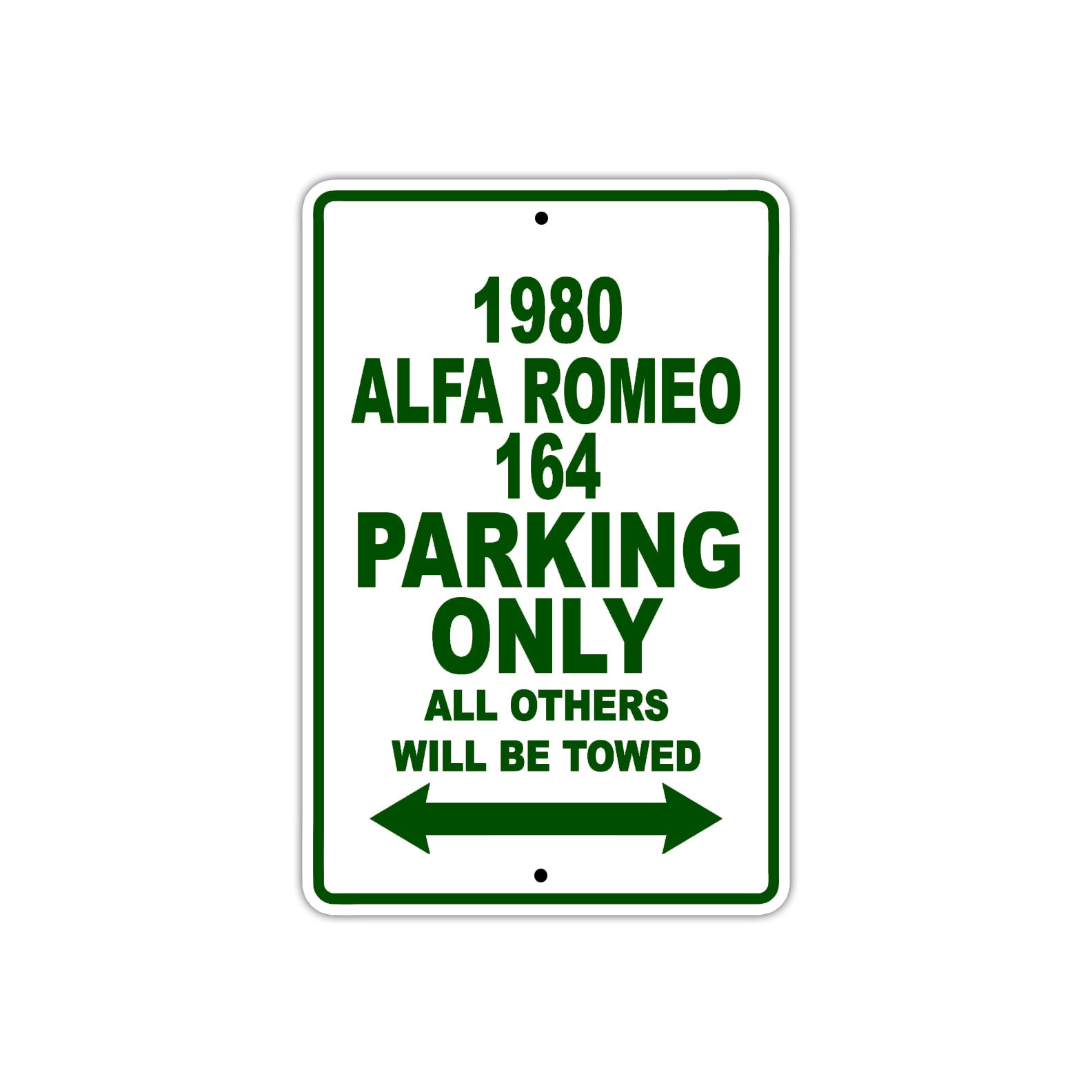 1980 Alfa Romeo 164 Car Parking Only All Others Will Be Towed Sign Plate