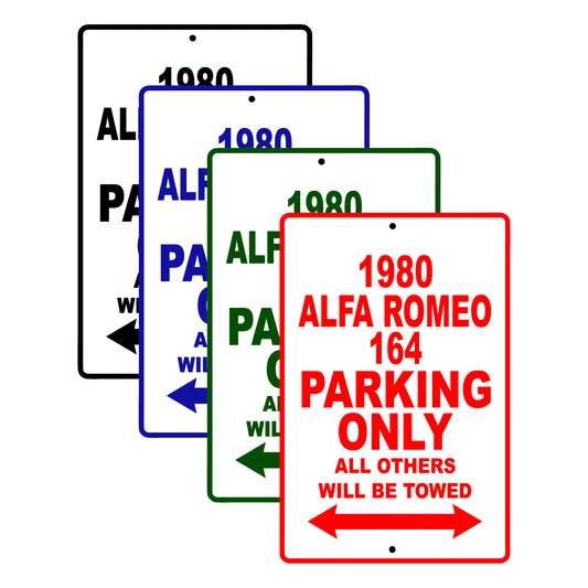 1980 Alfa Romeo 164 Car Parking Only All Others Will Be Towed Signs