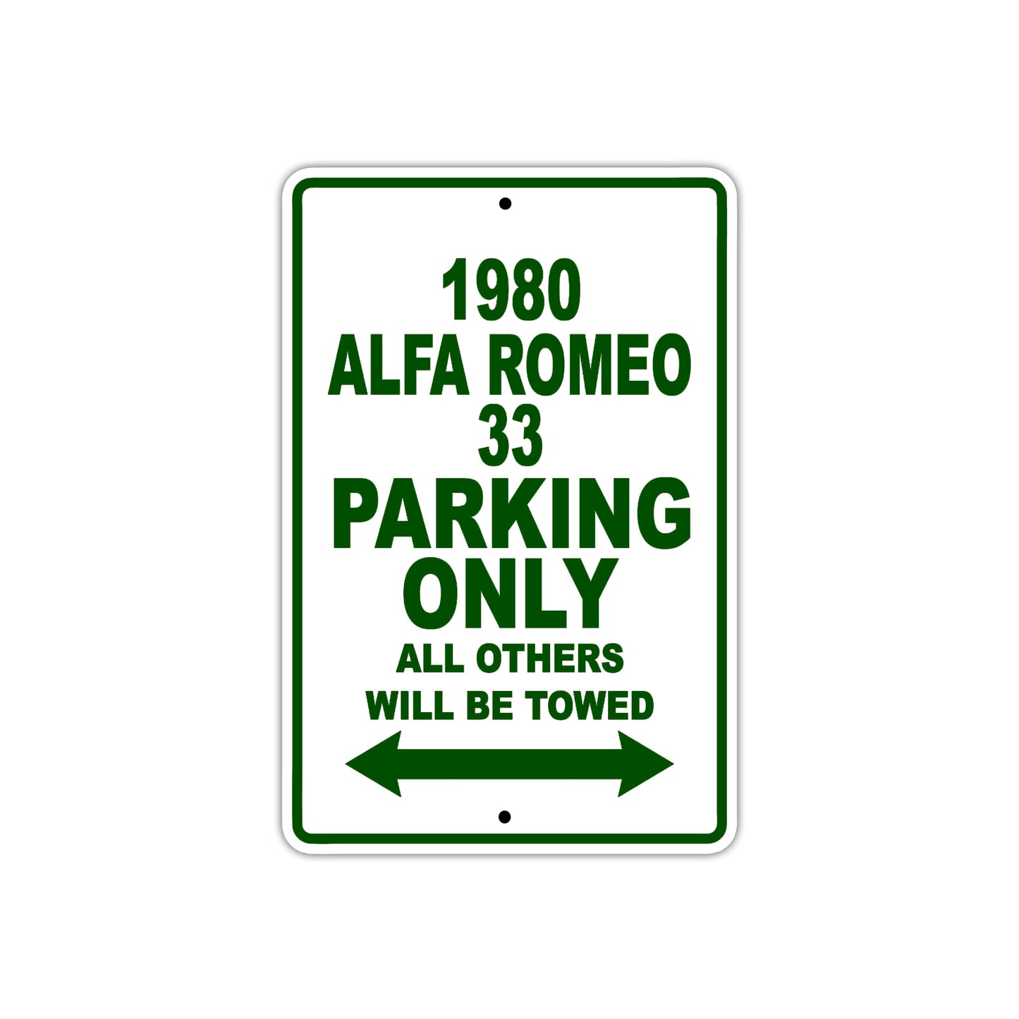 1980 Alfa Romeo 33 Car Parking Only All Others Will Be Towed Metal Sign
