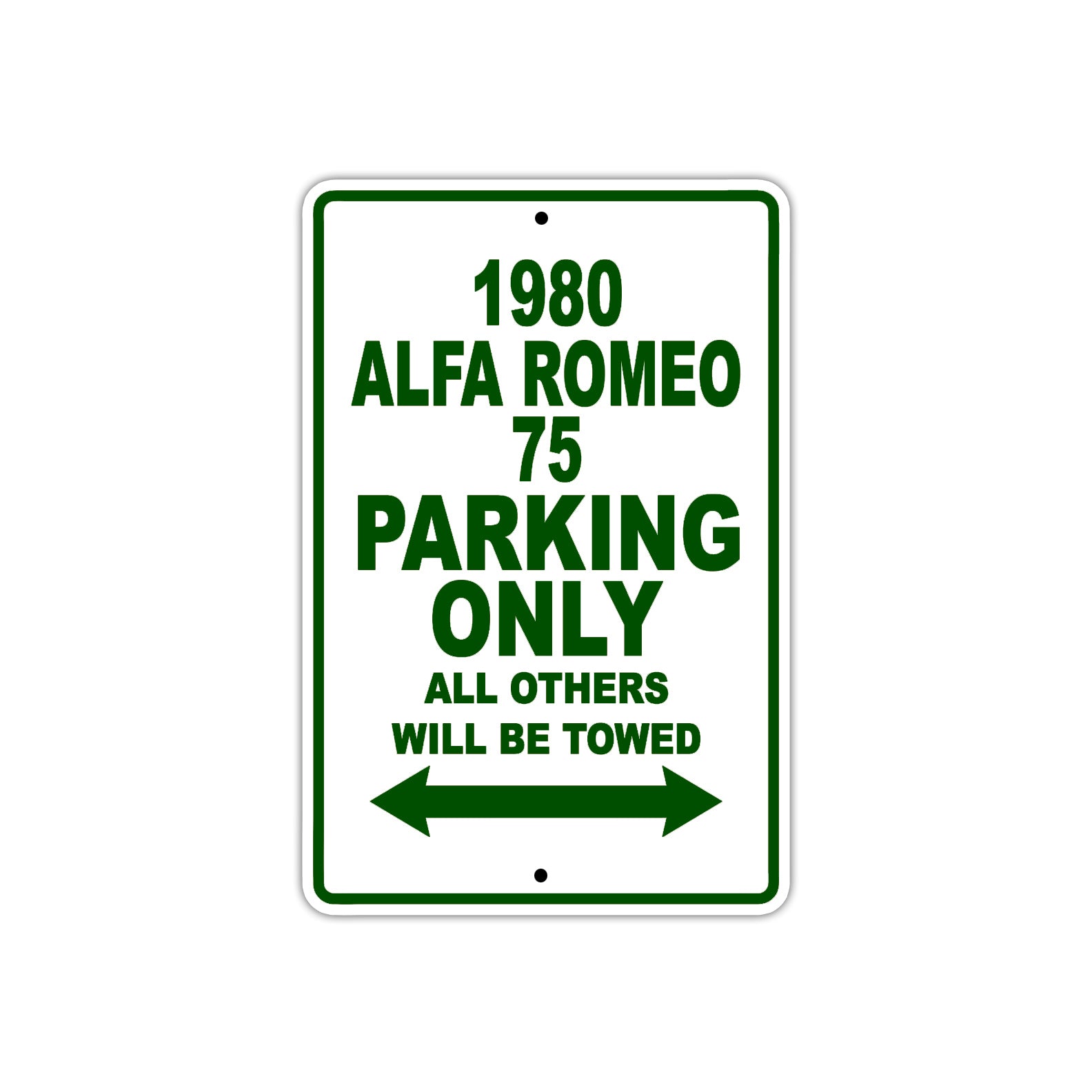 1980 Alfa Romeo 75 Car Parking Only All Others Will Be Towed Sign Plate