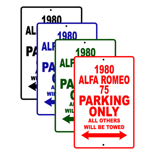 1980 Alfa Romeo 75 Car Parking Only All Others Will Be Towed Signs