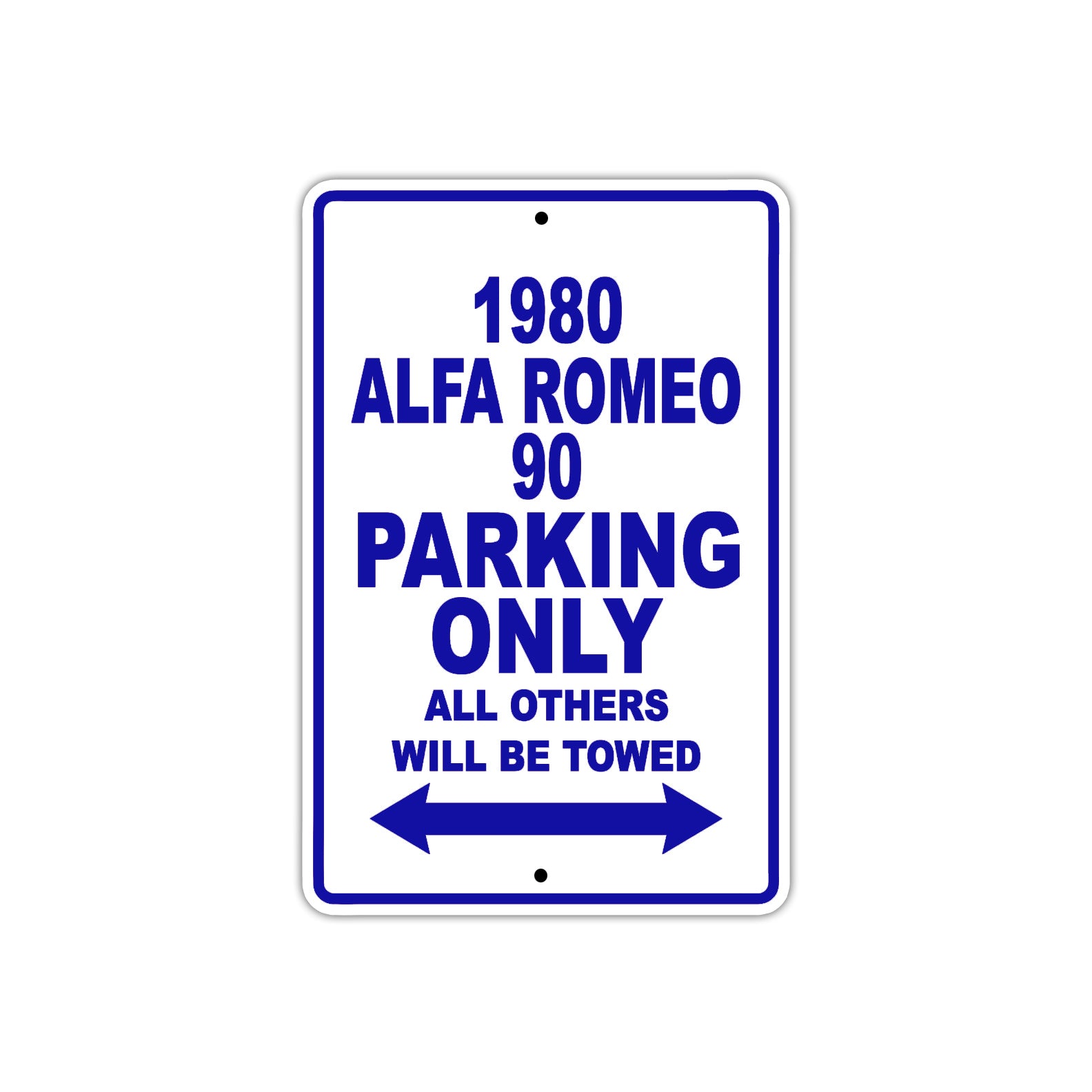 1980 Alfa Romeo 90 Car Parking Only All Others Will Be Towed Metal Sign Plate