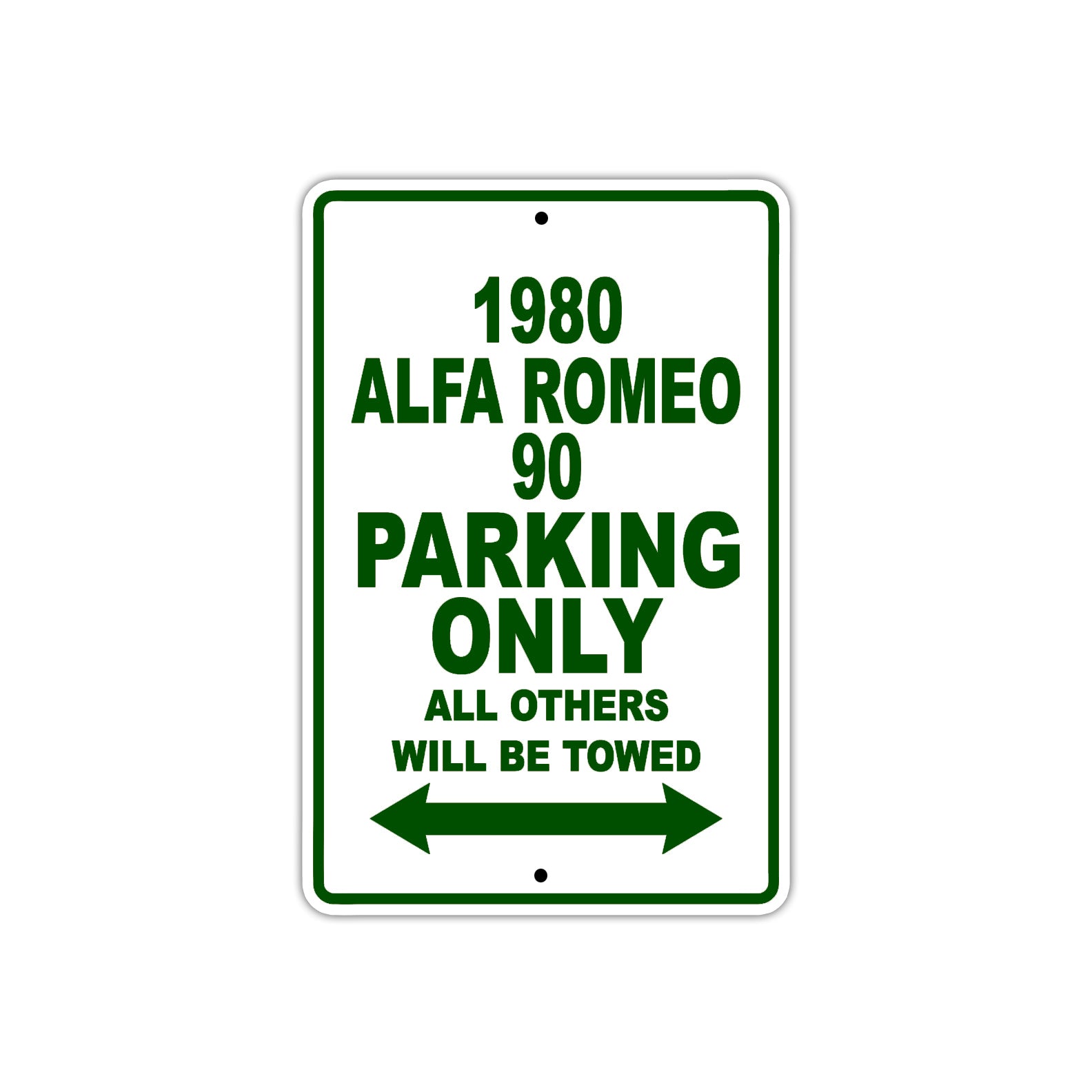 1980 Alfa Romeo 90 Car Parking Only All Others Will Be Towed Sign Plate