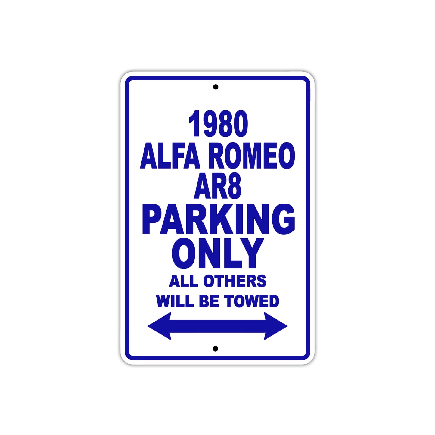 1980 Alfa Romeo AR8 Car Parking Only All Others Will Be Towed Aluminum Sign Plate