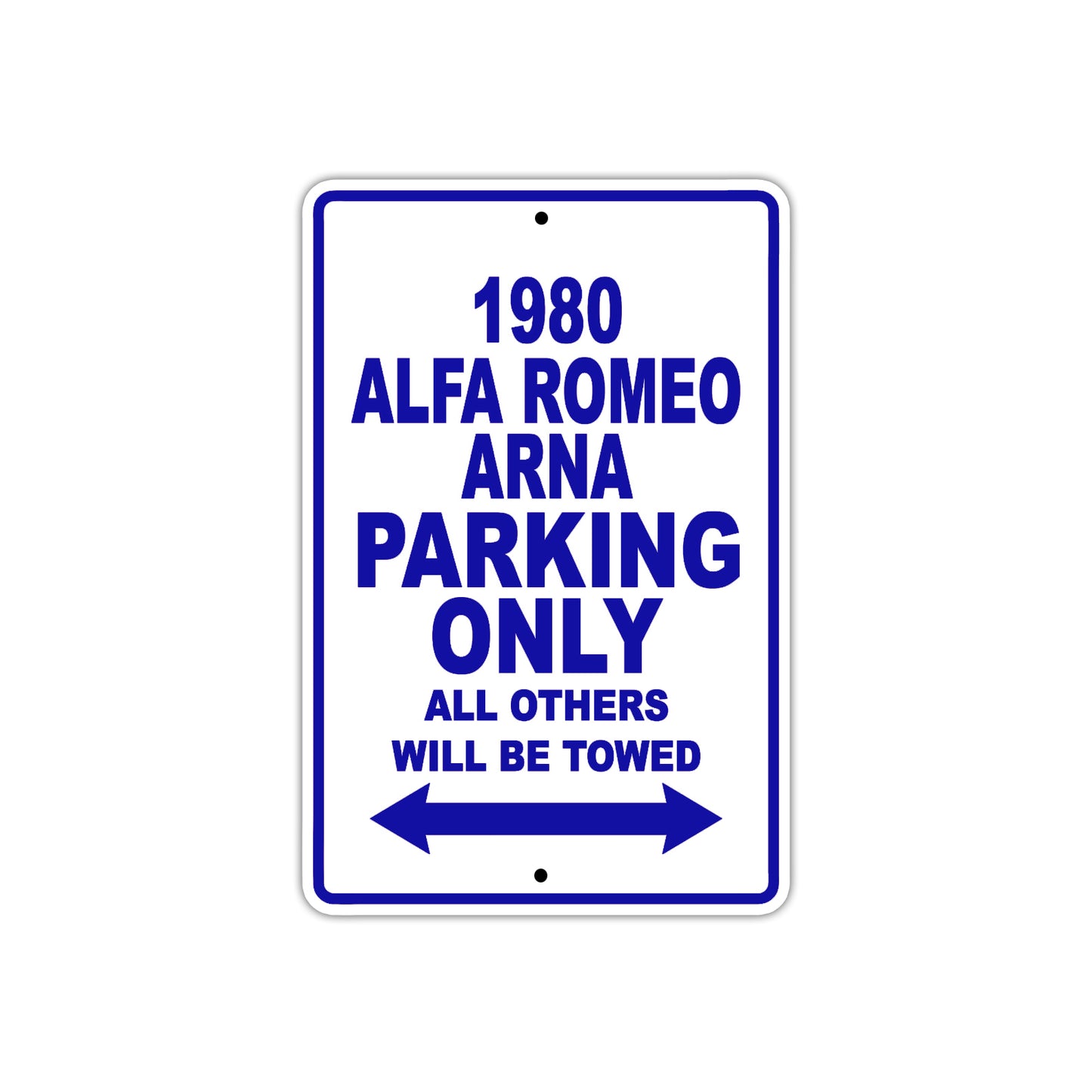 1980 Alfa Romeo ARNA Car Parking Only All Others Will Be Towed Metal Sign Plate