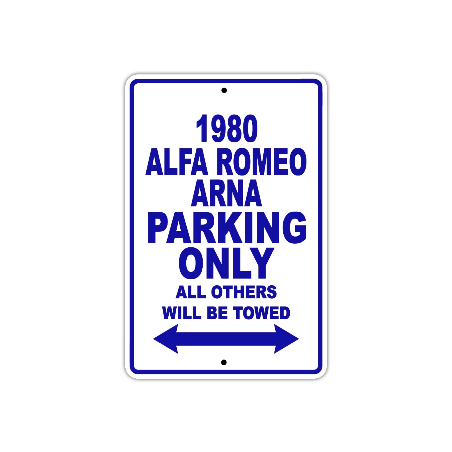 1980 Alfa Romeo ARNA Car Parking Only All Others Will Be Towed Metal Sign Plate