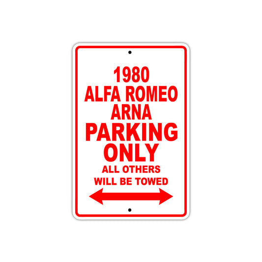 1980 Alfa Romeo ARNA Car Parking Only All Others Will Be Towed Sign
