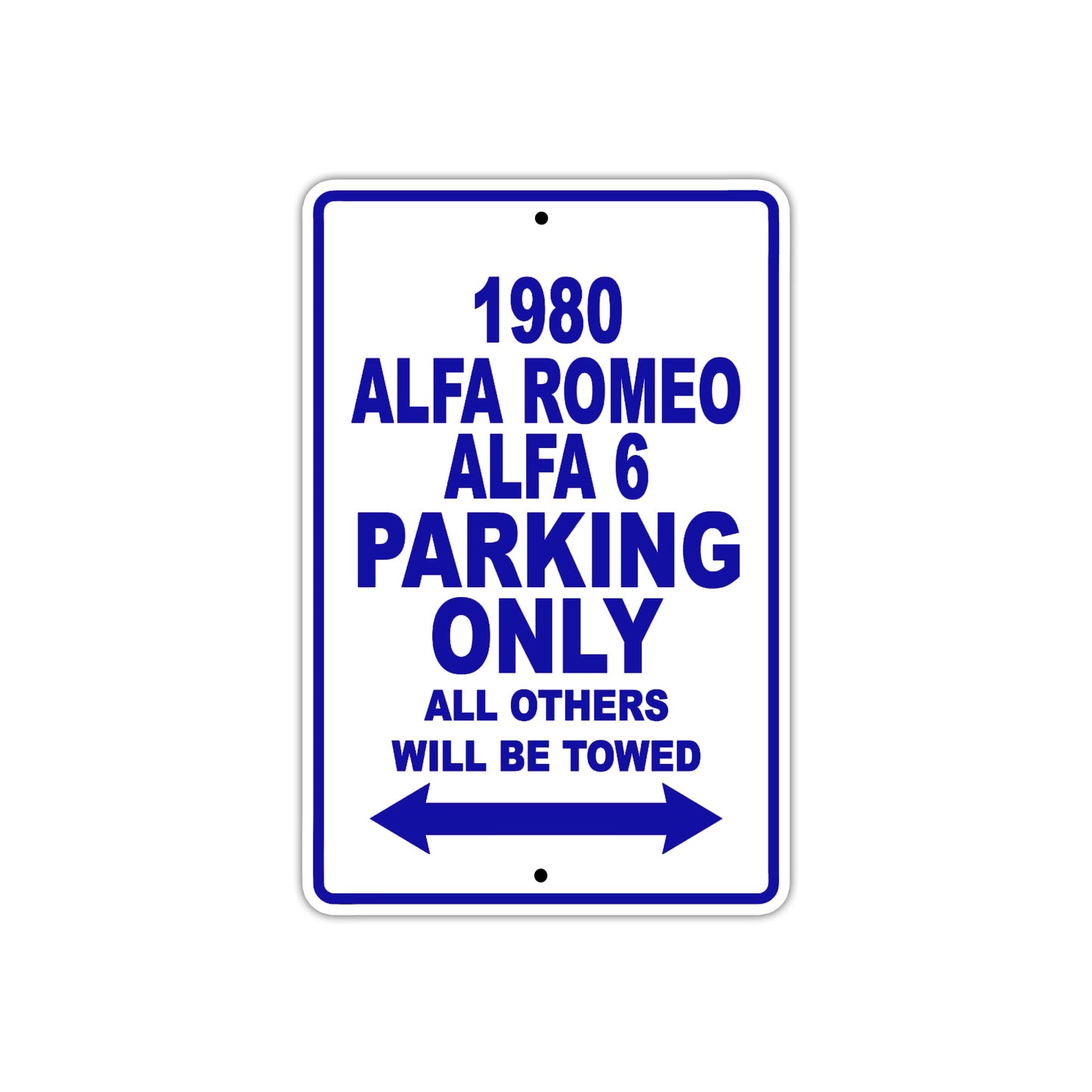 1980 Alfa Romeo Alfa 6 Car Parking Only All Others Will Be Towed Sign Plate
