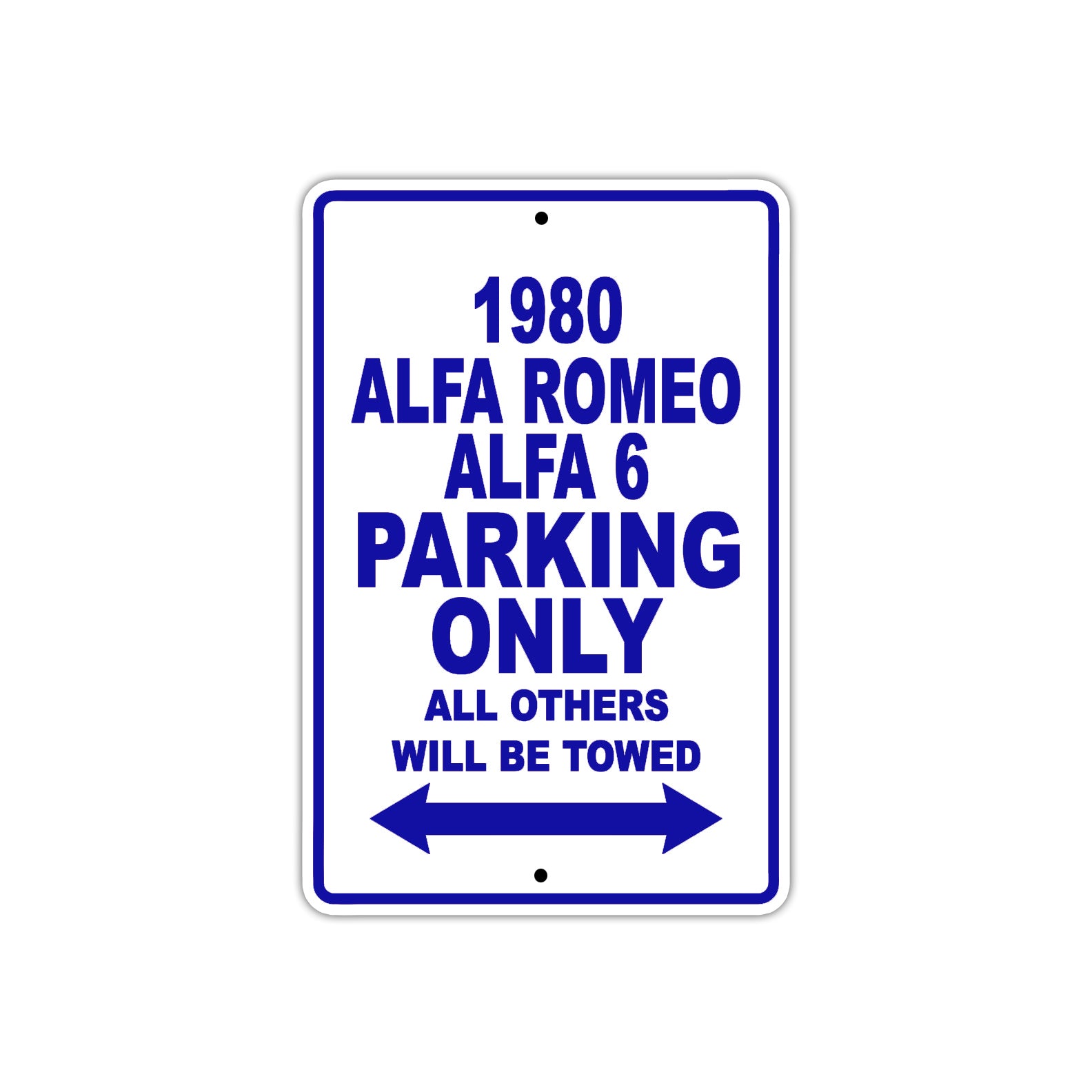 1980 Alfa Romeo Alfa 6 Car Parking Only All Others Will Be Towed Sign Plate