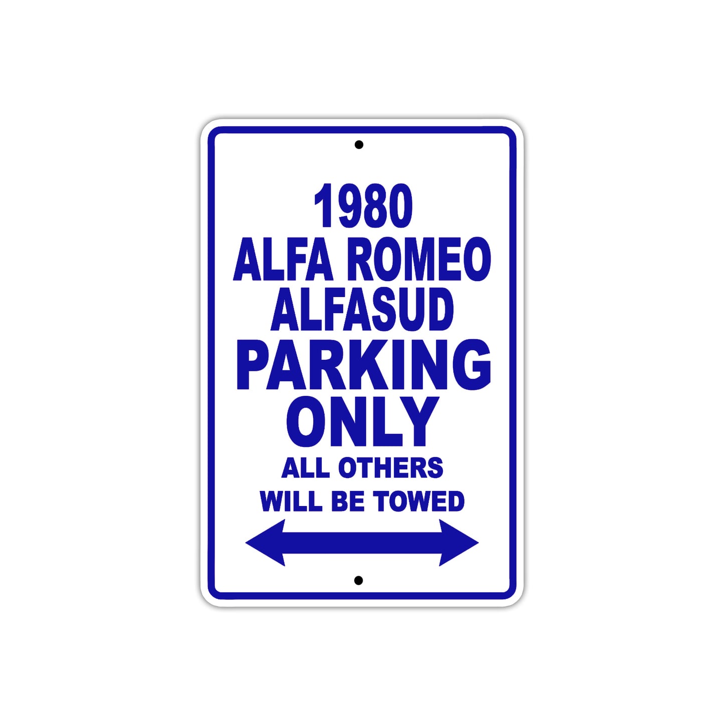1980 Alfa Romeo Alfasud Car Parking Only All Others Will Be Towed Metal Sign Plate