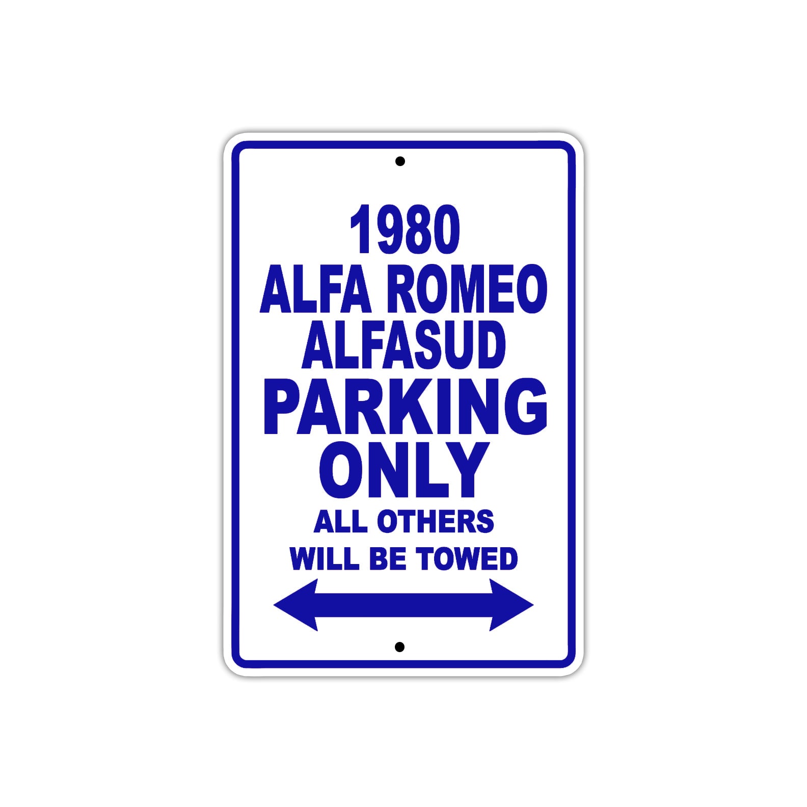 1980 Alfa Romeo Alfasud Car Parking Only All Others Will Be Towed Metal Sign Plate
