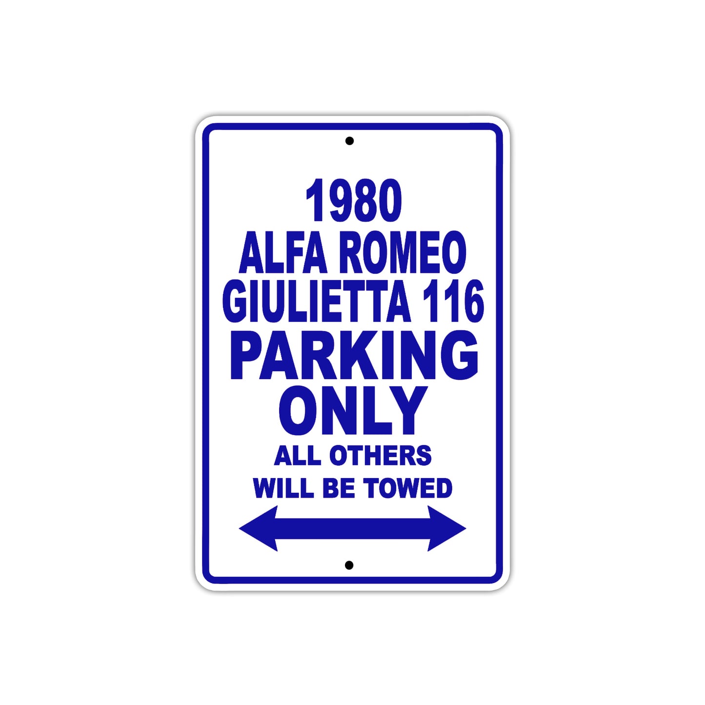 1980 Alfa Romeo Giulietta 116 Car Parking Only All Others Will Be Towed Metal Sign Plate