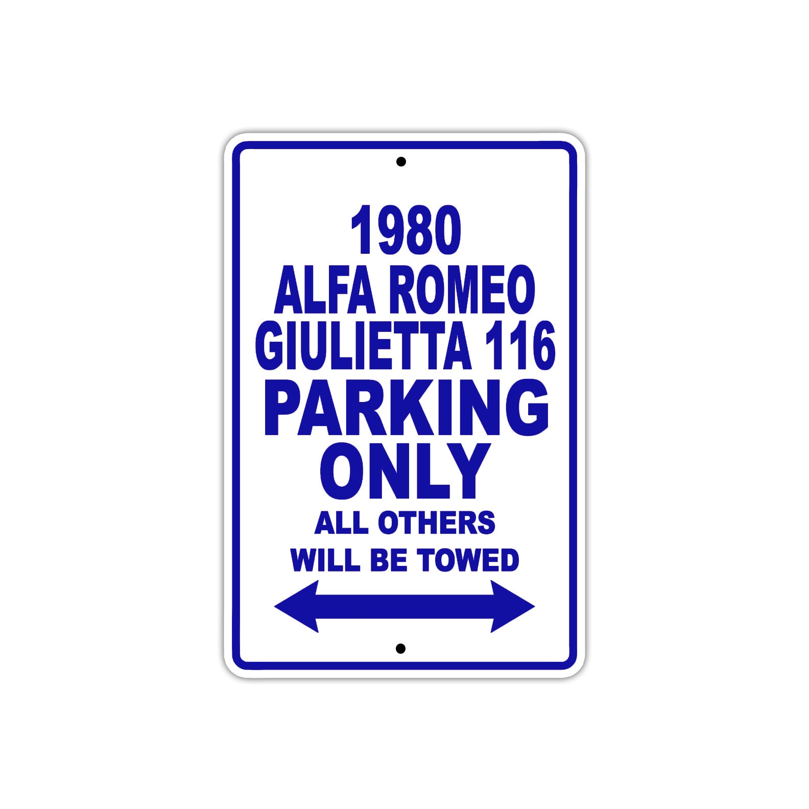 1980 Alfa Romeo Giulietta 116 Car Parking Only All Others Will Be Towed Metal Sign Plate