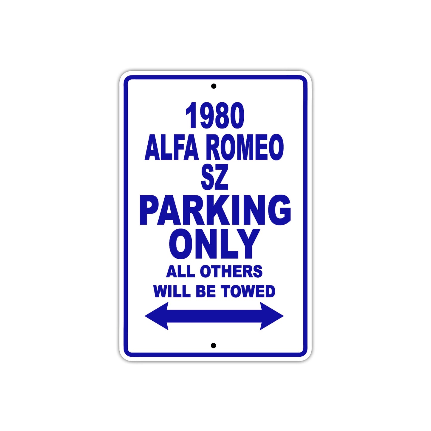 1980 Alfa Romeo SZ Car Parking Only All Others Will Be Towed Metal Sign