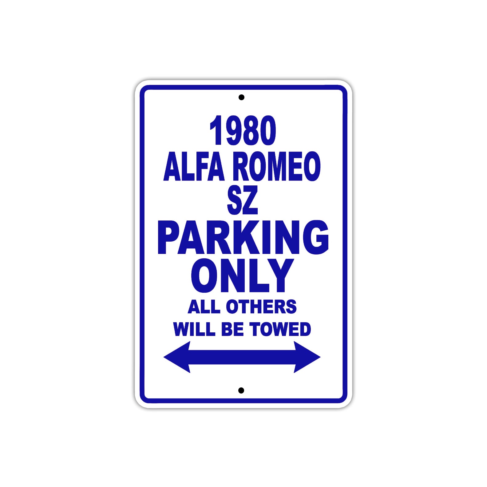 1980 Alfa Romeo SZ Car Parking Only All Others Will Be Towed Metal Sign