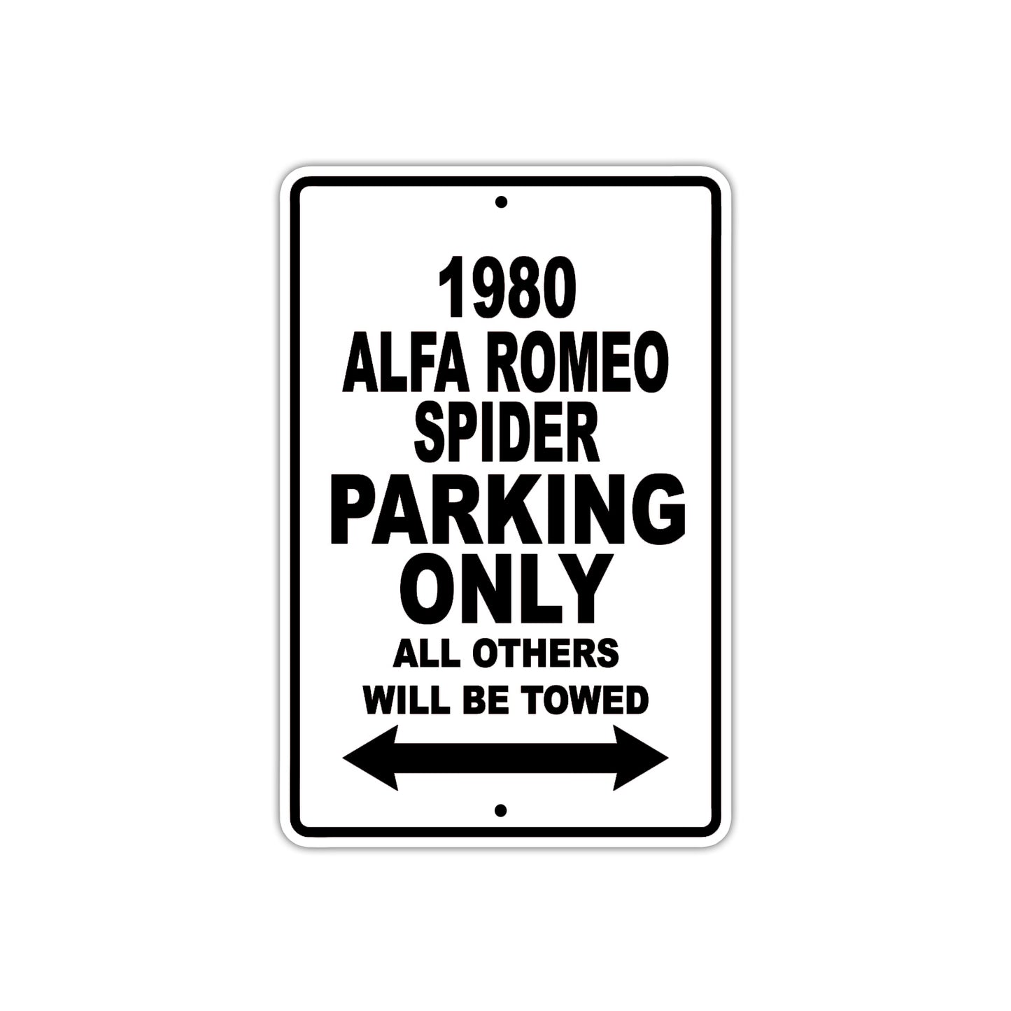 1980 Alfa Romeo Spider Car Parking Only All Others Will Be Towed Aluminum Sign  