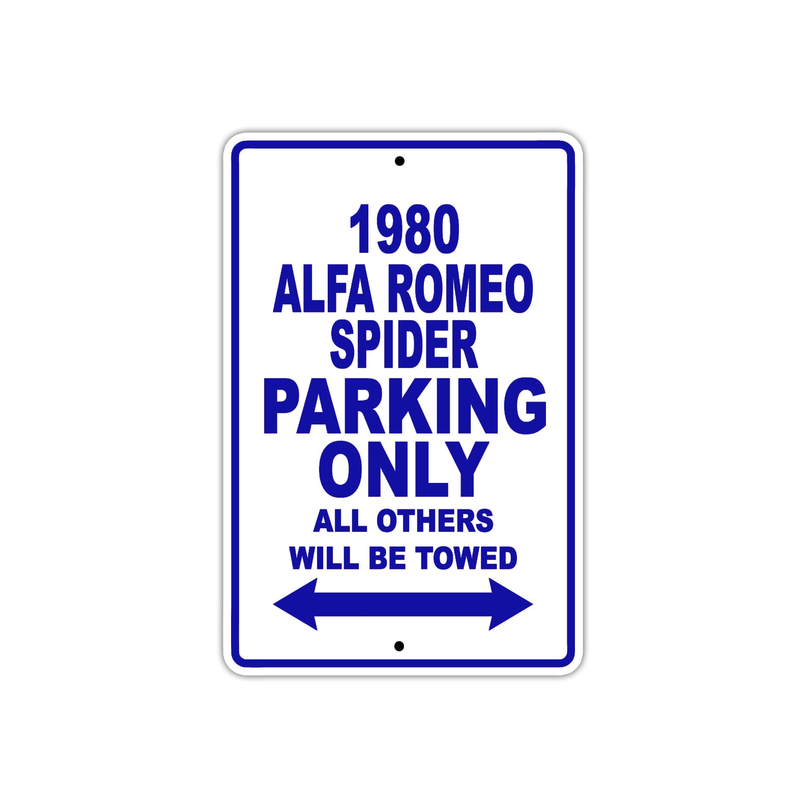 1980 Alfa Romeo Spider Car Parking Only All Others Will Be Towed Aluminum Sign Plate