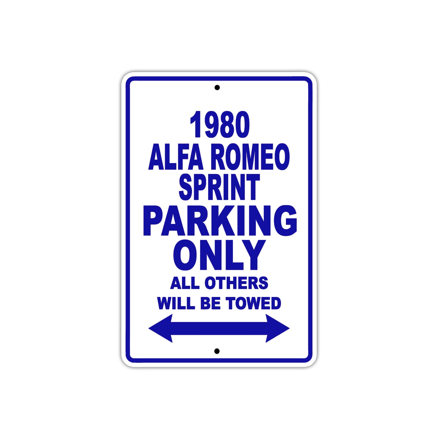 1980 Alfa Romeo Sprint Car Parking Only All Others Will Be Towed Aluminum Sign Plate