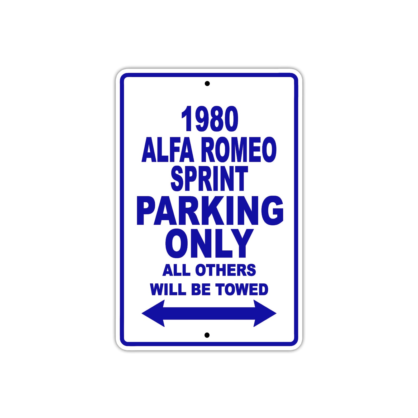 1980 Alfa Romeo Sprint Car Parking Only All Others Will Be Towed Aluminum Sign Plate