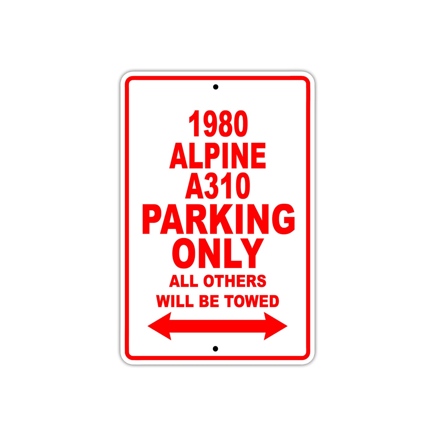 1980 Alpine A310 Car Parking Only All Others Will Be Towed Sign