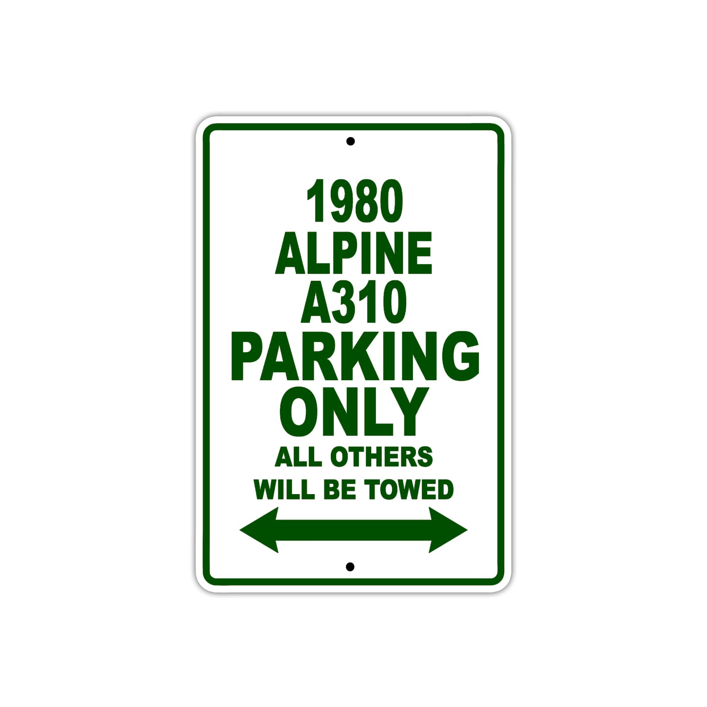 1980 Alpine A310 Car Parking Only All Others Will Be Towed Sign Plate
