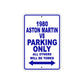 1980 Aston Martin V8 Car Parking Only All Others Will Be Towed Metal Sign Plate