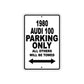 1980 Audi 100 Car Parking Only All Others Will Be Towed Metal Sign  