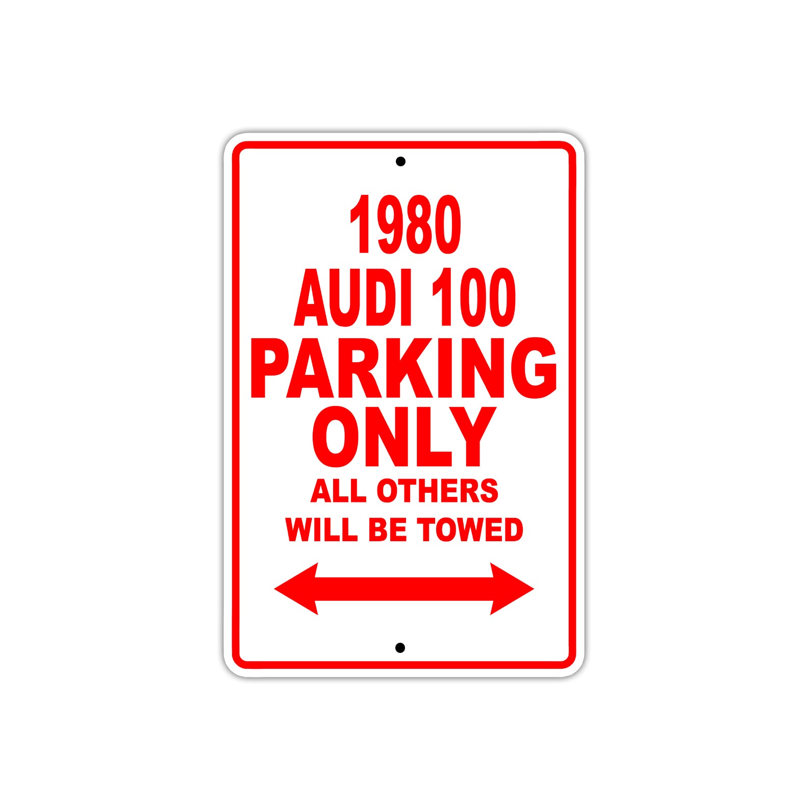 1980 Audi 100 Car Parking Only All Others Will Be Towed Sign