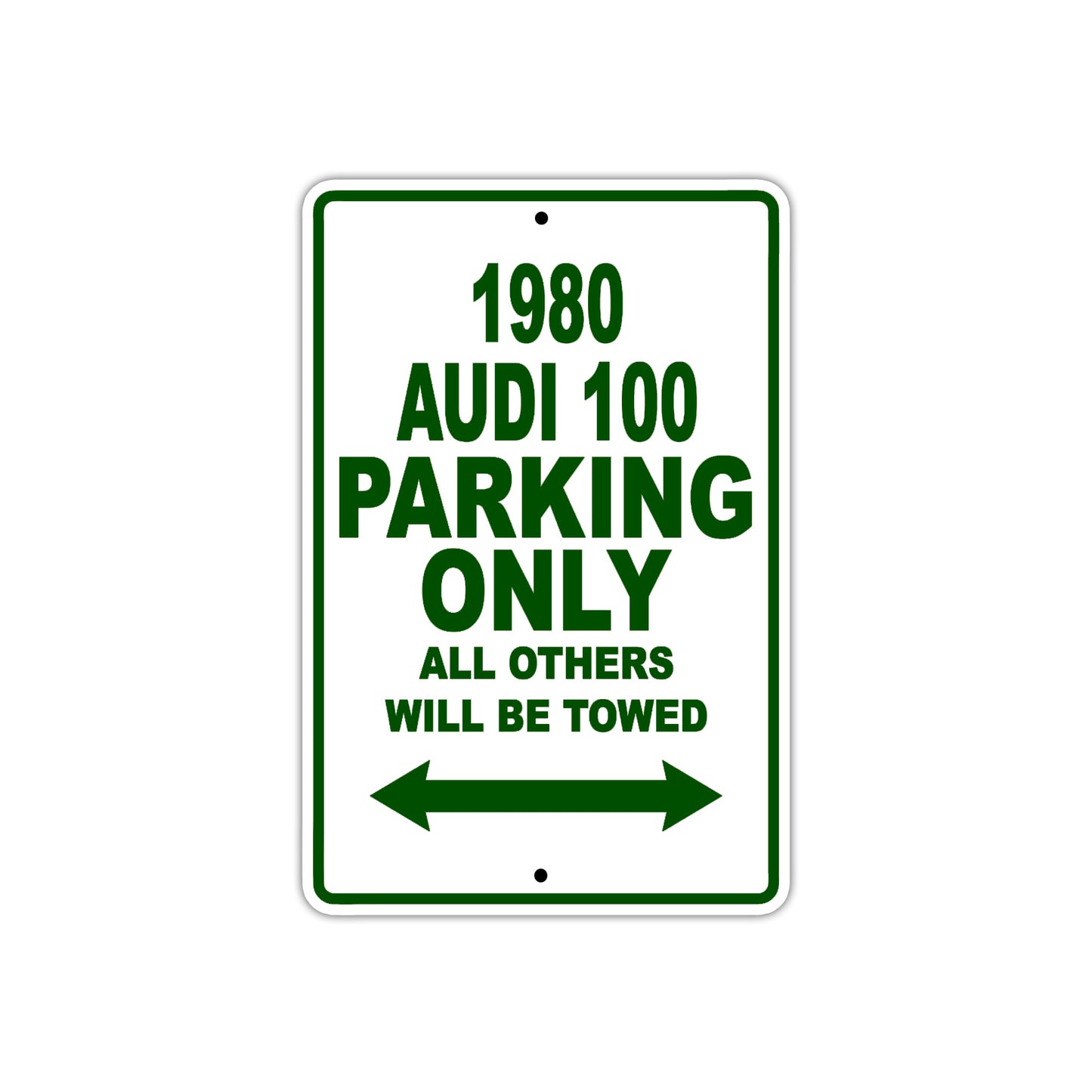 1980 Audi 100 Car Parking Only All Others Will Be Towed Sign Plate