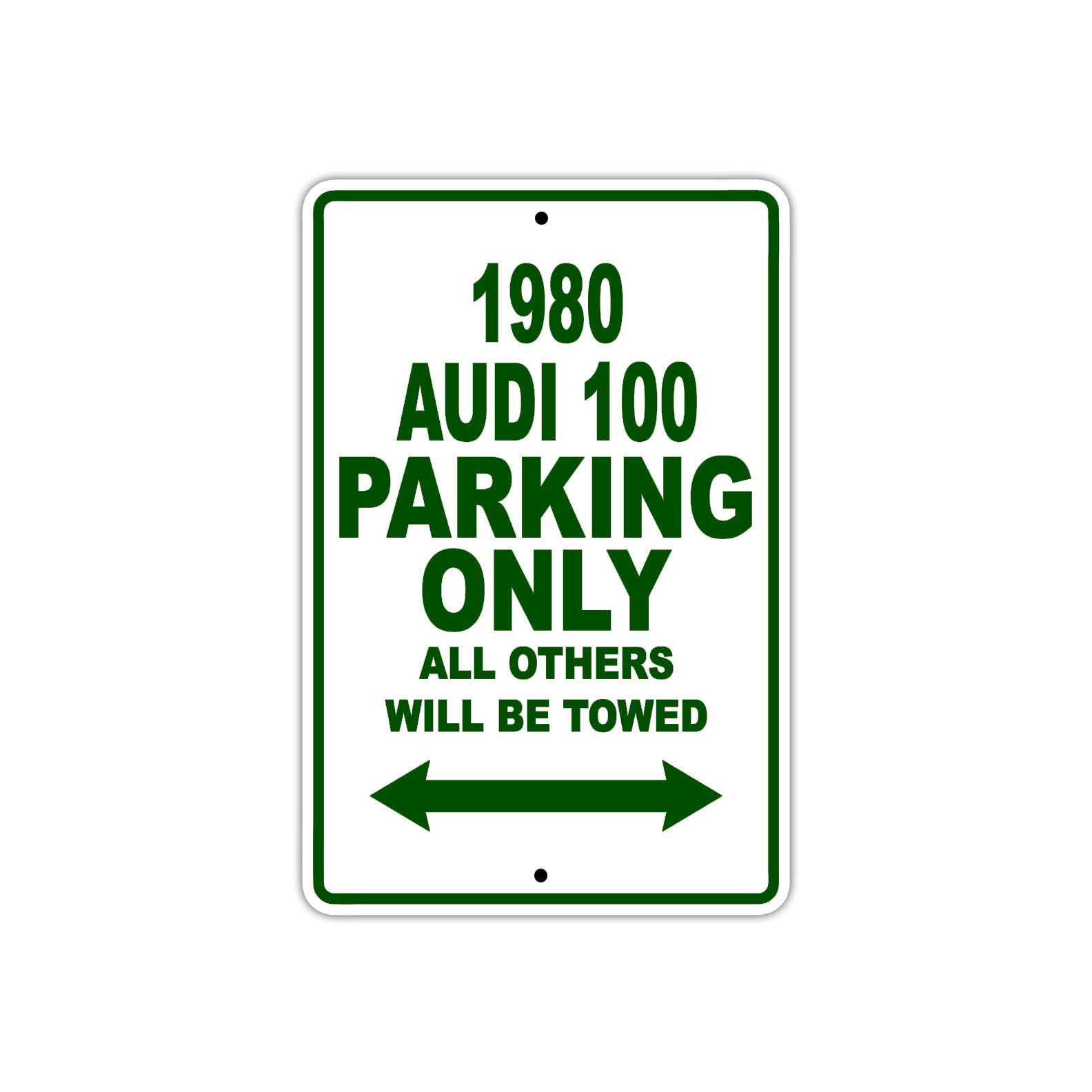 1980 Audi 100 Car Parking Only All Others Will Be Towed Sign Plate