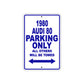1980 Audi 80 Car Parking Only All Others Will Be Towed Metal Sign Plate