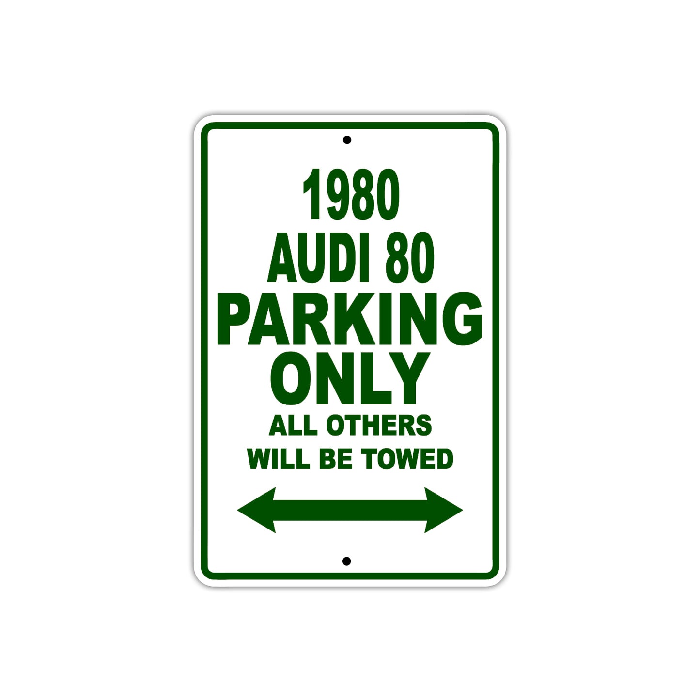 1980 Audi 80 Car Parking Only All Others Will Be Towed Sign Plate