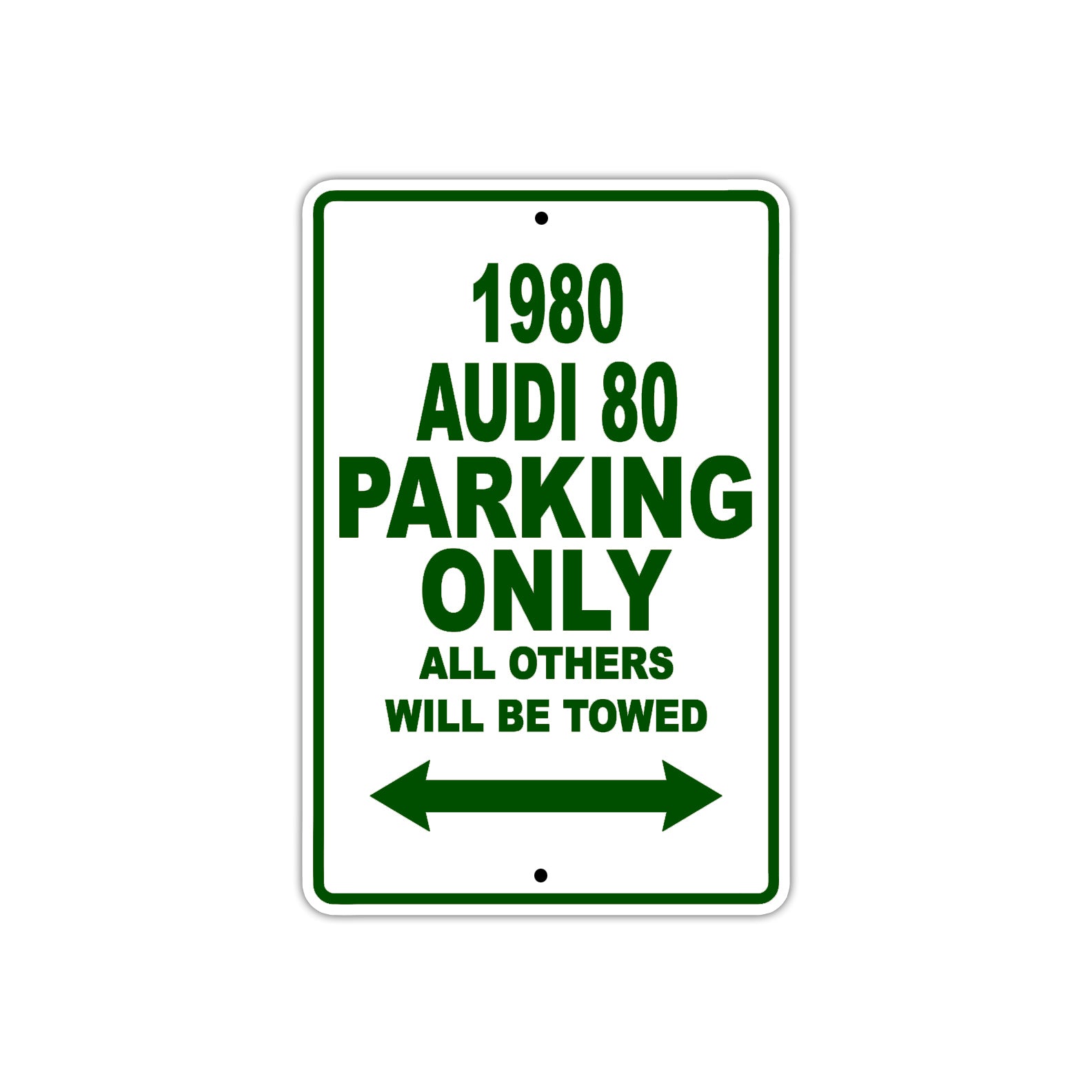 1980 Audi 80 Car Parking Only All Others Will Be Towed Sign Plate