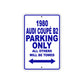 1980 Audi Coupe B2 Car Parking Only All Others Will Be Towed Metal Sign Plate