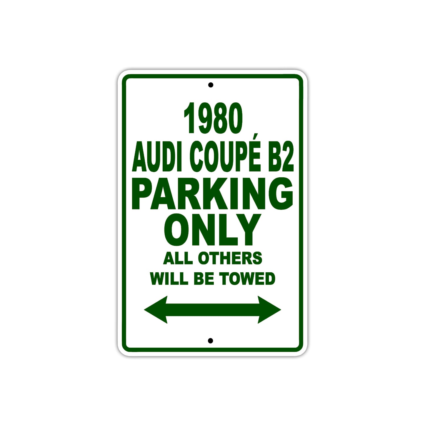 1980 Audi Coupe B2 Car Parking Only All Others Will Be Towed Sign Plate