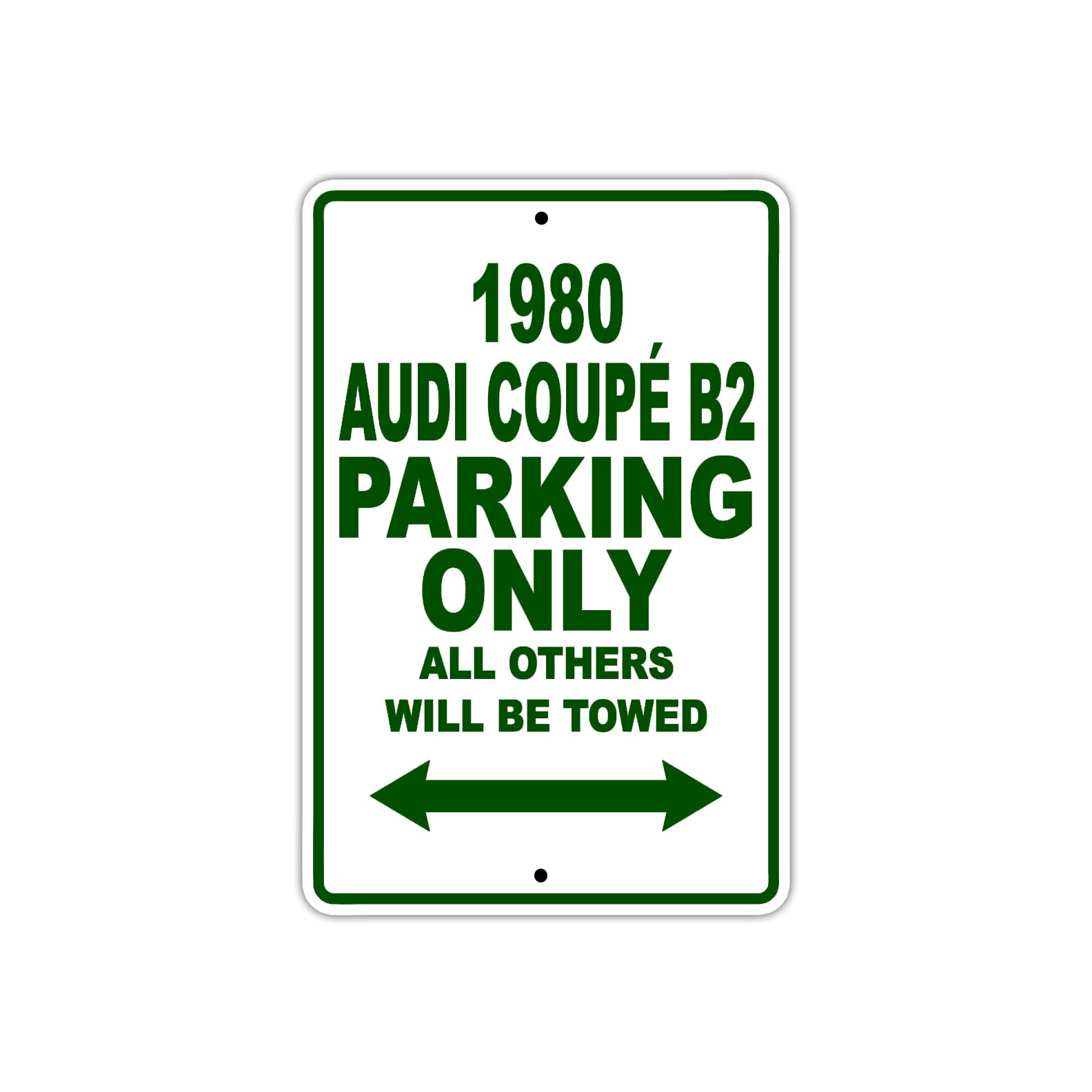 1980 Audi Coupe B2 Car Parking Only All Others Will Be Towed Sign Plate