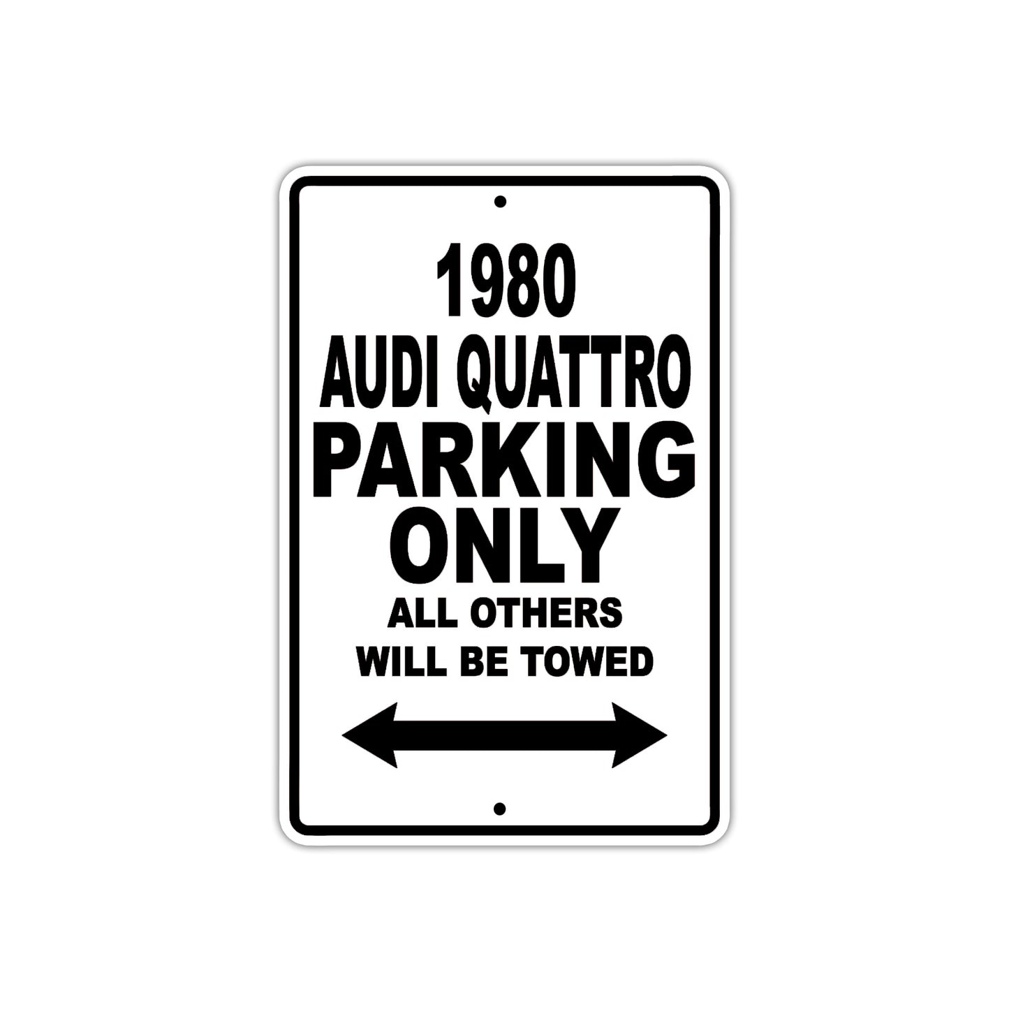 1980 Audi Quattro Car Parking Only All Others Will Be Towed Metal Sign  