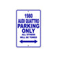 1980 Audi Quattro Car Parking Only All Others Will Be Towed Metal Sign Plate
