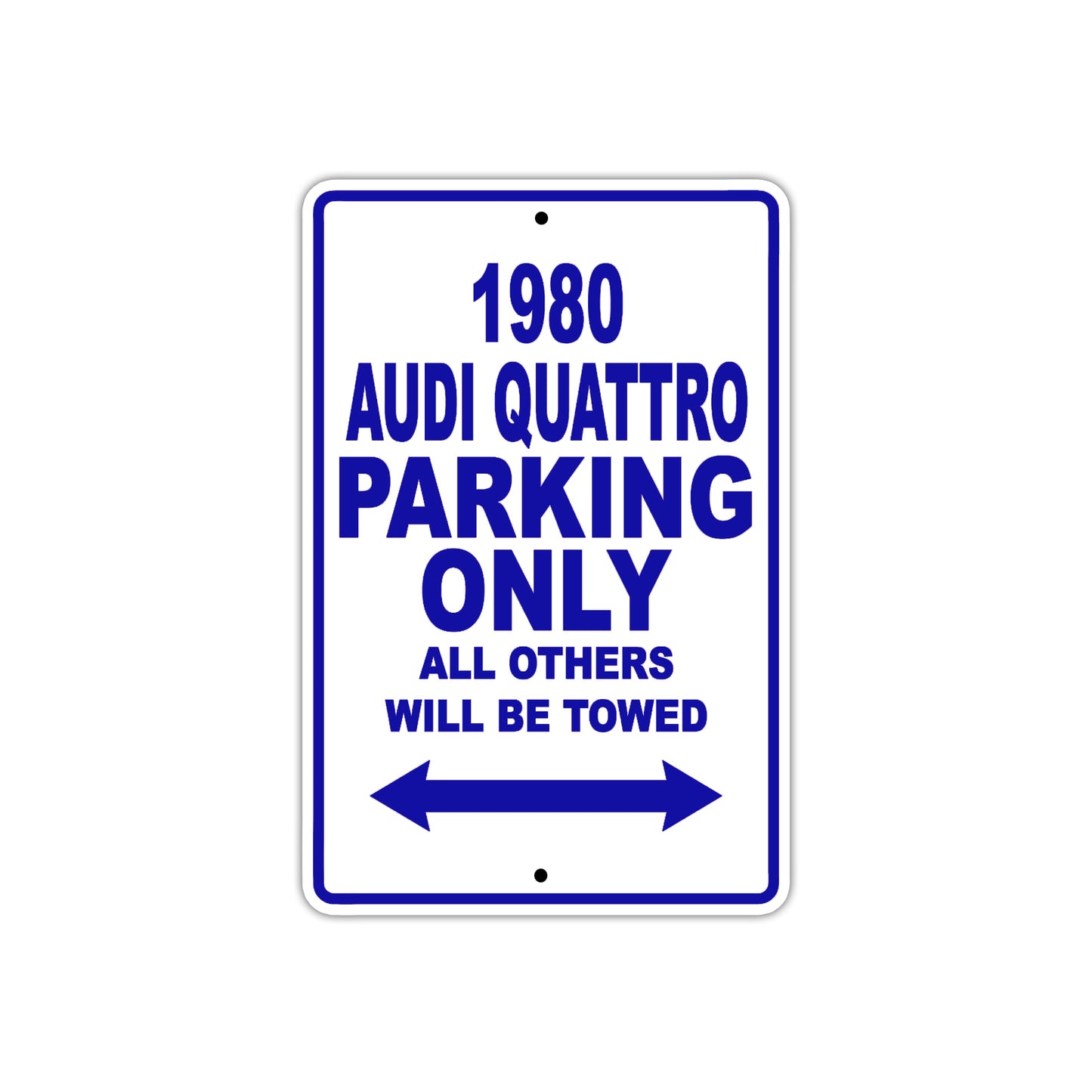 1980 Audi Quattro Car Parking Only All Others Will Be Towed Metal Sign Plate